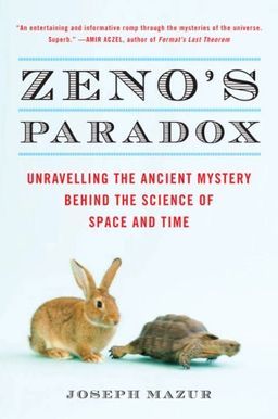 Zeno's Paradox: Unraveling the Ancient Mystery Behind the Science of Space and Time / Joseph Mazur Zeno's Paradox: Unraveling the Ancient Mystery Behind the Science of Space and Time / Joseph Mazur