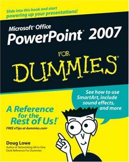 PowerPoint 2007 For Dummies (For Dummies (Computer/Tech)) / Doug Lowe PowerPoint 2007 For Dummies (For Dummies (Computer/Tech)) / Doug Lowe