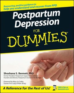 Postpartum Depression For Dummies (For Dummies (Psychology & Self Help)) / Shoshana S. Bennett Postpartum Depression For Dummies (For Dummies (Psychology & Self Help)) / Shoshana S. Bennett