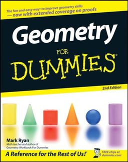 Geometry For Dummies (For Dummies (Math & Science)) / Mark Ryan Geometry For Dummies (For Dummies (Math & Science)) / Mark Ryan