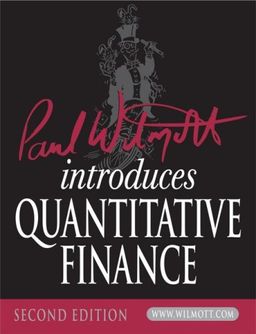 Paul Wilmott Introduces Quantitative Finance - Second Edition / Paul Wilmott