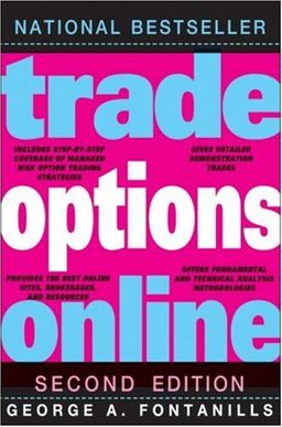 Trade Options Online (Trading for a Living) / George A. Fontanills Trade Options Online (Trading for a Living) / George A. Fontanills
