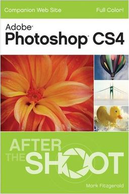 Photoshop CS4 After the Shoot / Mark Fitzgerald Photoshop CS4 After the Shoot / Mark Fitzgerald