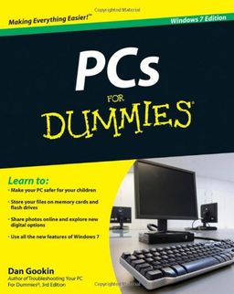 PCs For Dummies, Windows 7 Edition (For Dummies (Computer/Tech)) / Dan Gookin PCs For Dummies, Windows 7 Edition (For Dummies (Computer/Tech)) / Dan Gookin