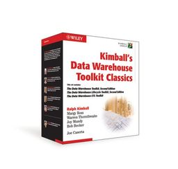 Kimball's Data Warehouse Toolkit Classics: The Data Warehouse Toolkit, 2nd Edition; The Data Warehouse Lifecycle, 2nd Edition; The Data Warehouse ETL Toolk / Ralph Kimball
