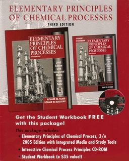 Elementary Principles of Chemical Processes, 3rd Edition 2005 Edition Integrated Media and Study Tools, with Student Workbook / Richard M. Felder