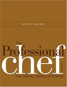 The Professional Chef: Study Guide / The Culinary Institute of America (CIA) The Professional Chef: Study Guide / The Culinary Institute of America (CIA)