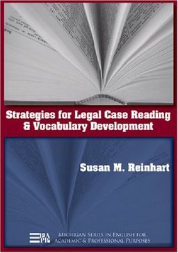 Strategies for Legal Case Reading and Vocabulary Development (Michigan Series in English for Academic & Professional Purposes) - Susan M. Reinhart Strategies for Legal Case Reading and Vocabulary Development (Michigan Series in English for Academic & Professional Purposes) - Susan M. Reinhart