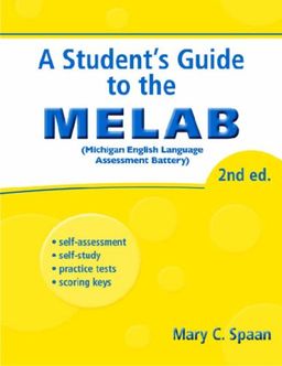 A Student's Guide to the MELAB, 2nd edition - Mary C. Spaan A Student's Guide to the MELAB, 2nd edition - Mary C. Spaan
