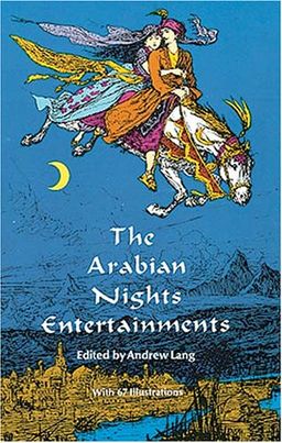The Arabian Nights Entertainments / Andrew Lang The Arabian Nights Entertainments / Andrew Lang