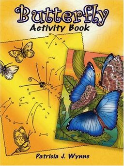Butterfly Activity Book / Patricia J. Wynne