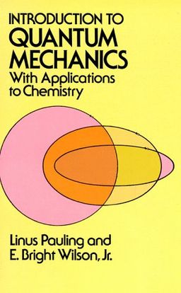 Introduction to Quantum Mechanics with Applications to Chemistry / Linus Pauling