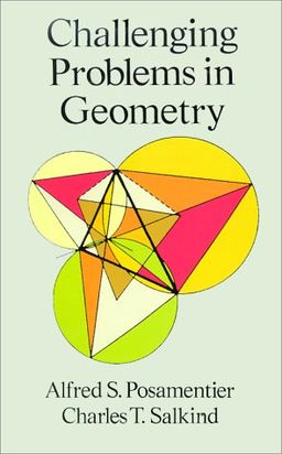 Challenging Problems in Geometry / Alfred S. Posamentier Challenging Problems in Geometry / Alfred S. Posamentier
