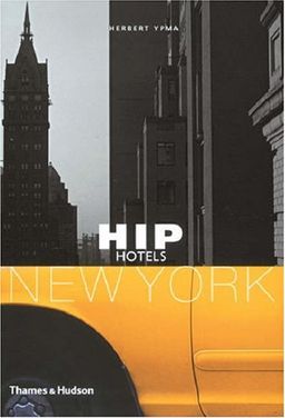 Hip Hotels: New York / Herbert Ypma Hip Hotels: New York / Herbert Ypma