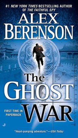 The Ghost War / Alex Berenson The Ghost War / Alex Berenson