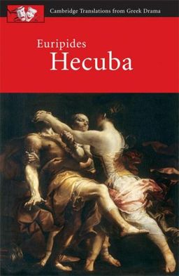 Euripides: Hecuba (Cambridge Translations from Greek Drama) / John Harrison