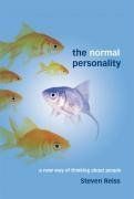 The Normal Personality: A New Way of Thinking About People / Steven Reiss PhD The Normal Personality: A New Way of Thinking About People / Steven Reiss PhD