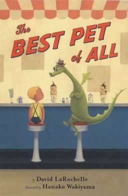 The Best Pet of All / David LaRochelle The Best Pet of All / David LaRochelle