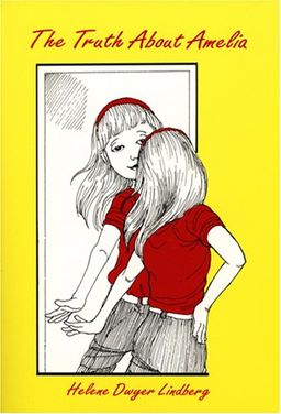 The Truth About Amelia - Helene Dwyer Lindberg The Truth About Amelia - Helene Dwyer Lindberg