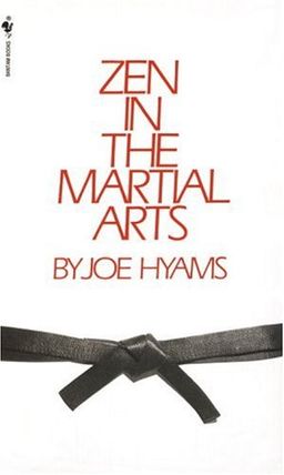 Zen in the Martial Arts - Joe Hyams
