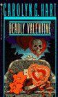 Deadly Valentine (Death on Demand Mysteries, No. 6) - Carolyn G. Hart Deadly Valentine (Death on Demand Mysteries, No. 6) - Carolyn G. Hart