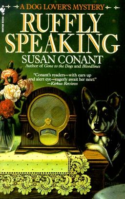 Ruffly Speaking (Dog Lover's Mysteries) - Susan Conant Ruffly Speaking (Dog Lover's Mysteries) - Susan Conant
