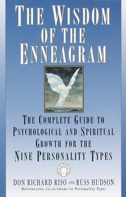 The Wisdom of the Enneagram: The Complete Guide to Psychological and Spiritual Growth for the Nine  Personality Types / Don Richard Riso