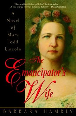 The Emancipator's Wife / Barbara Hambly The Emancipator's Wife / Barbara Hambly