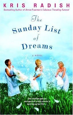 The Sunday List of Dreams / Kris Radish The Sunday List of Dreams / Kris Radish