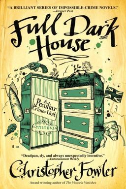 Full Dark House: A Peculiar Crimes Unit Mystery (Peculiar Crimes Unit Mysteries (Bantam Paperback)) / Christopher Fowler Full Dark House: A Peculiar Crimes Unit Mystery (Peculiar Crimes Unit Mysteries (Bantam Paperback)) / Christopher Fowler