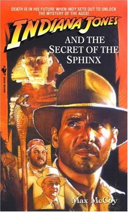 Indiana Jones and the Secret of the Sphinx / Max McCoy