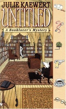 Untitled: A Booklover's Mystery (Booklover's Mysteries) - Julie Kaewert Untitled: A Booklover's Mystery (Booklover's Mysteries) - Julie Kaewert