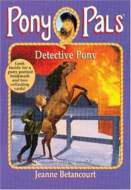 Detective Pony (#17 Pony Pals) / Jeanne Betancourt