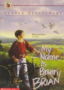 My Name Is Brain Brian (Apple Paperbacks) / Jeanne Betancourt My Name Is Brain Brian (Apple Paperbacks) / Jeanne Betancourt
