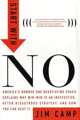 Start with NO...The Negotiating Tools that the Pros Don't Want You to Know - Jim Camp