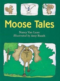 Moose Tales / Nancy Van Laan