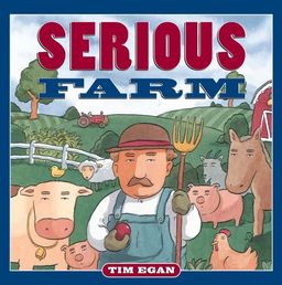Serious Farm / Tim Egan