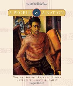 A People and a Nation: A History of the United States, Volume II: Since 1865 (People & a Nation) / Mary Beth Norton A People and a Nation: A History of the United States, Volume II: Since 1865 (People & a Nation) / Mary Beth Norton