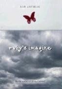 Ruby's Imagine / Kim Antieau Ruby's Imagine / Kim Antieau