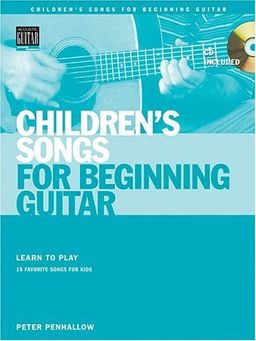 Children's Songs for Beginning Guitar: Learn to Play 15 Favorite Songs for Kids (String Letter Publishing) / Hal Leonard Corporation Children's Songs for Beginning Guitar: Learn to Play 15 Favorite Songs for Kids (String Letter Publishing) / Hal Leonard Corporation