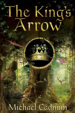 The King's Arrow / Michael Cadnum The King's Arrow / Michael Cadnum