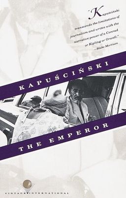 The Emperor / Ryszard Kapuscinski The Emperor / Ryszard Kapuscinski