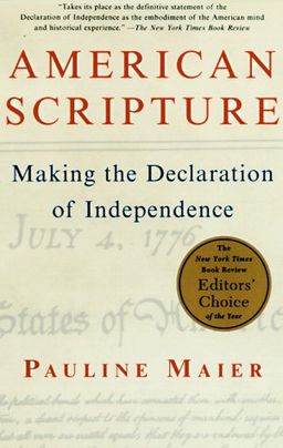American Scripture: Making the Declaration of Independence / Pauline Maier