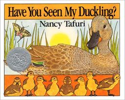 Have You Seen My Duckling? / Nancy Tafuri