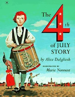 The Fourth of July Story / Alice Dalgliesh The Fourth of July Story / Alice Dalgliesh