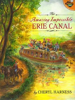 Amazing Impossible Erie Canal (Aladdin Picture Books) / Cheryl Harness Amazing Impossible Erie Canal (Aladdin Picture Books) / Cheryl Harness