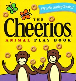 The Cheerios Animal Play Book (Cheerios Play Book) / Lee Wade The Cheerios Animal Play Book (Cheerios Play Book) / Lee Wade