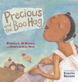 Precious and the Boo Hag (Anne Schwartz Books) - Patricia C. McKissack Precious and the Boo Hag (Anne Schwartz Books) - Patricia C. McKissack