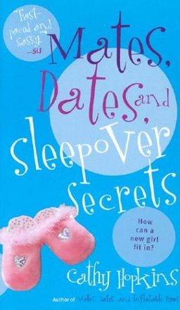 Mates, Dates, and Sleepover Secrets (Mates, Dates...) / Cathy Hopkins