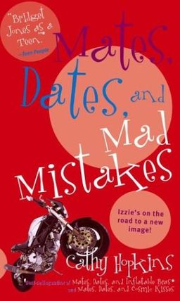 Mates, Dates, and Mad Mistakes (Mates, Dates...) / Cathy Hopkins Mates, Dates, and Mad Mistakes (Mates, Dates...) / Cathy Hopkins